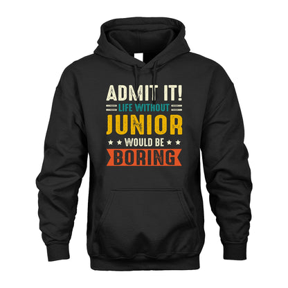 JUNIOR 13K2-124–Personalized Funny Quote Apparel “Life Without NAME Would Be Boring”