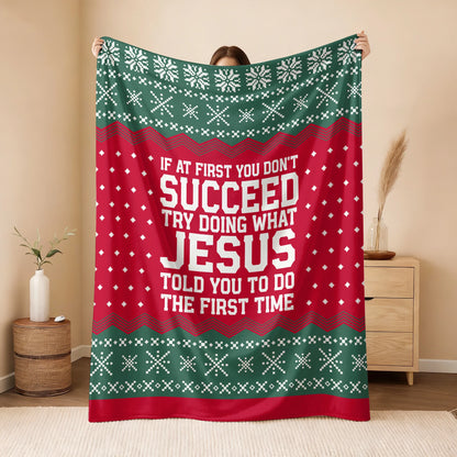 If At First You Don’t Succeed Red Green Christmas Fleece Blanket JESUS 13K1 BK28