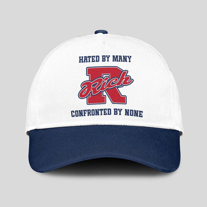 Hated By Many Confronted By None Sporty Cap RICH 13K1 C45PF