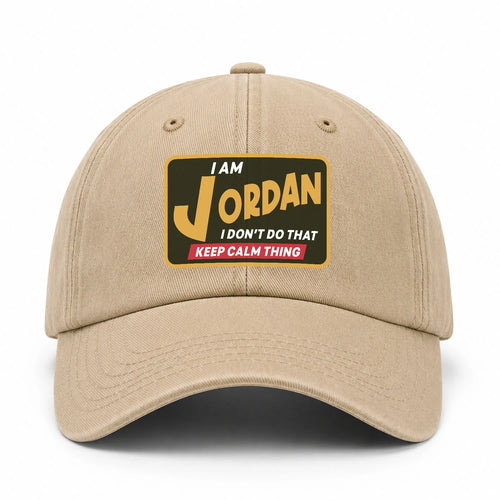 I Am Your Name I Don't Do That Keep Calm Thing Cap JORDAN 13K1 C54PF