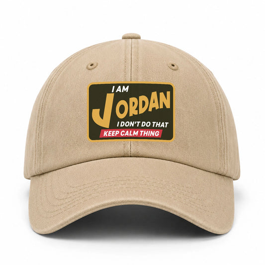 I Am Your Name I Don't Do That Keep Calm Thing Cap JORDAN 13K1 C54PF
