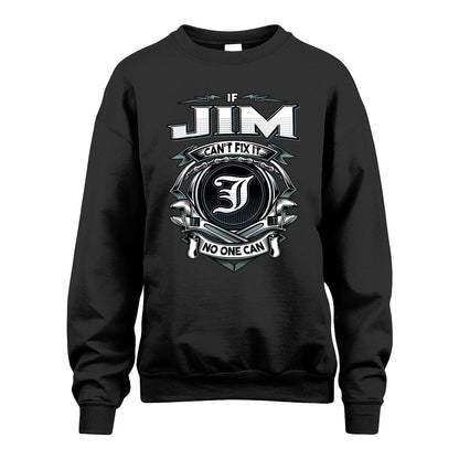 JIM 13K1-510 Personalized  "Can’t Fix It No One Can"
