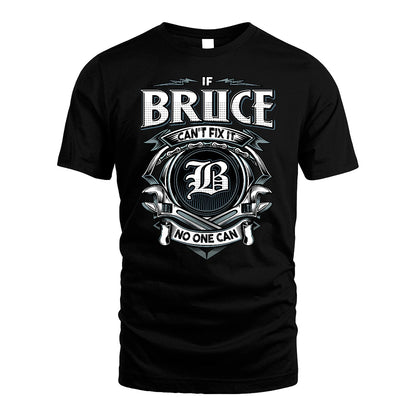 BRUCE 13K1-510 Personalized  "Can’t Fix It No One Can"