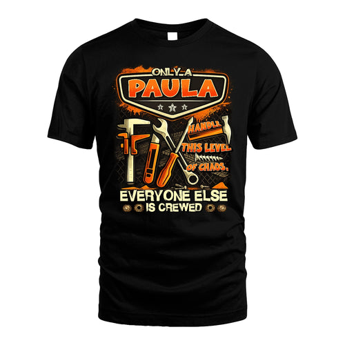 PAULA 13K1-528 Only a Name Handle this level of chaos...
