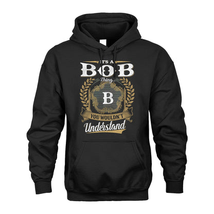 BOB 13K1-1–Personalized Name Quote Apparel “It’s an NAME Thing You Wouldn’t Understand”