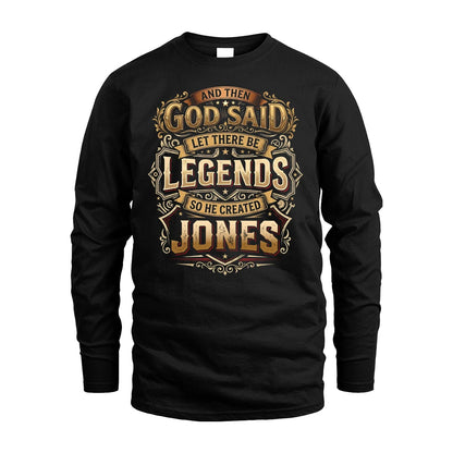JONES 13K1-540 And Then God Said Let There Be Legends...