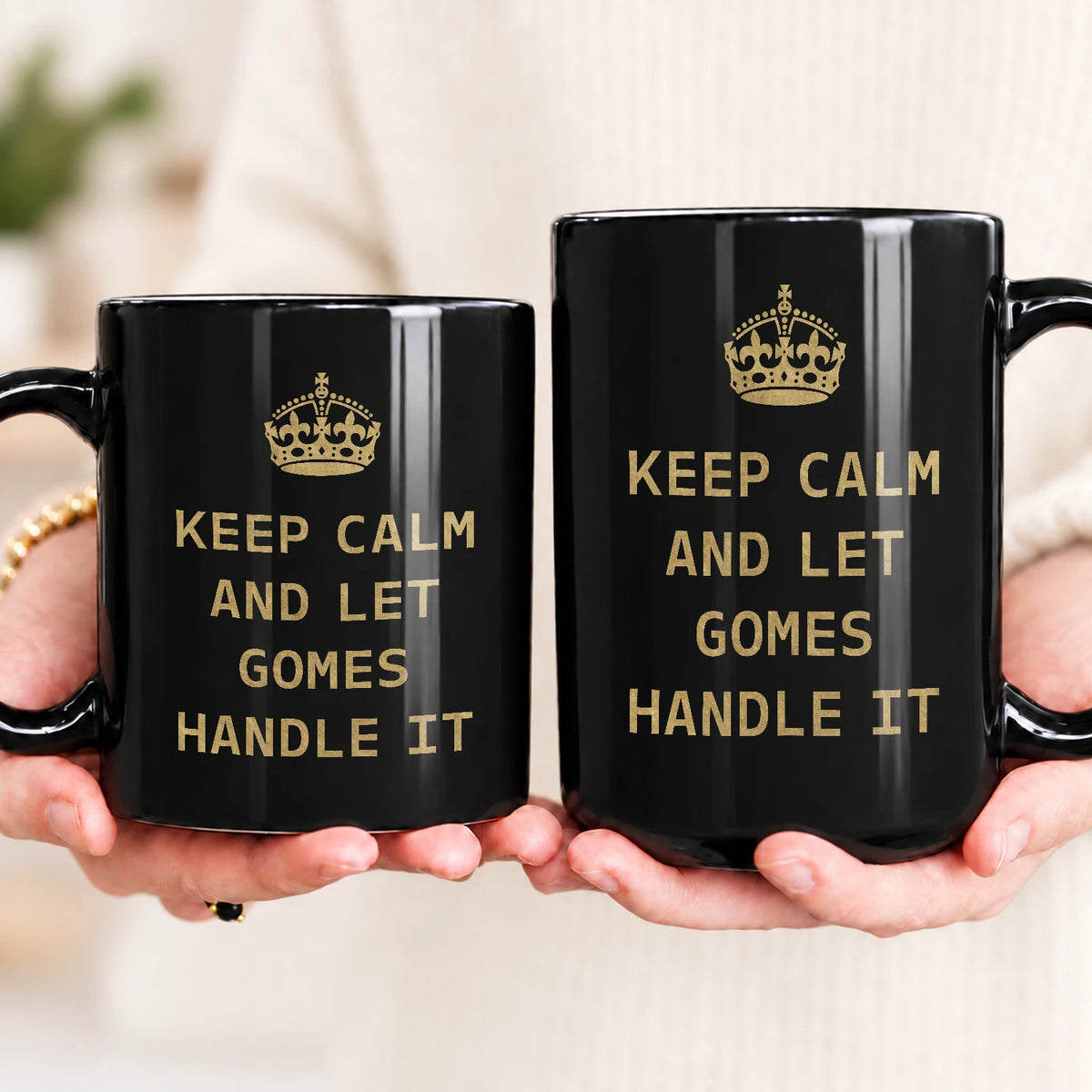 Keep Calm And Let Your Name Handle It Red Crown Mug GOMES 13K1 MG32