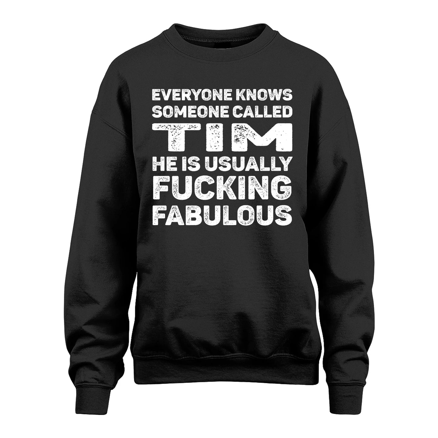 TIM 13K1-500–Personalized Funny Quote Apparel “Everyone Knows Someone called...”