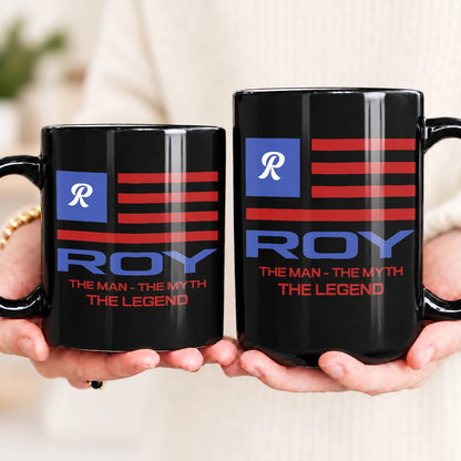The Man The Myth The Legend American Flag Mug ROY 13K1 MG18