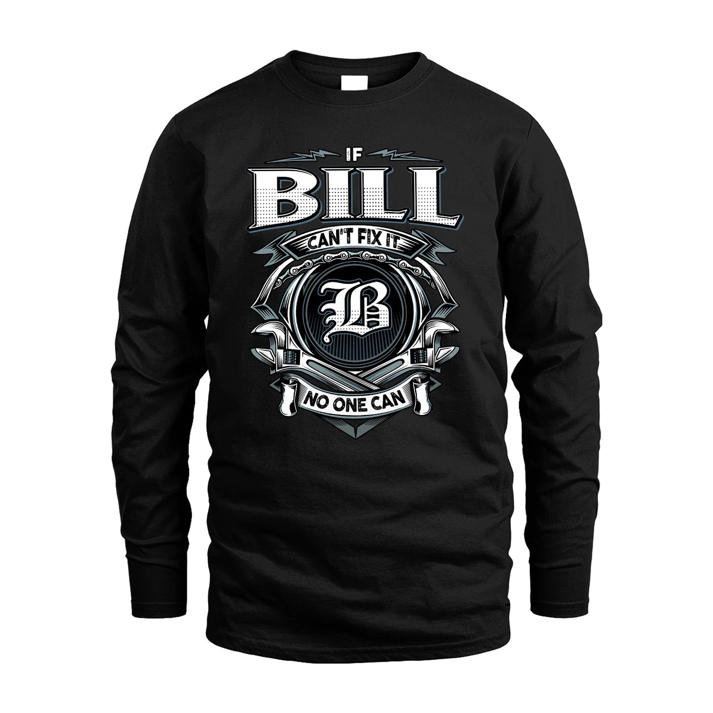 BILL 13K1-510 Personalized  "Can’t Fix It No One Can"