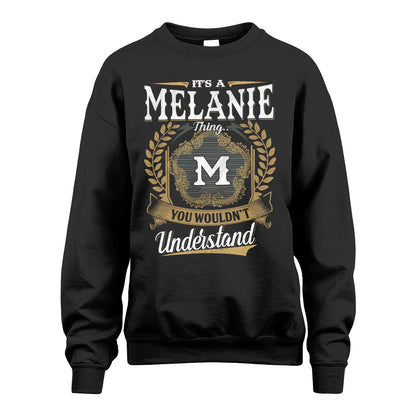 MELANIE 13K1-1–Personalized Name Quote Apparel “It’s an NAME Thing You Wouldn’t Understand”