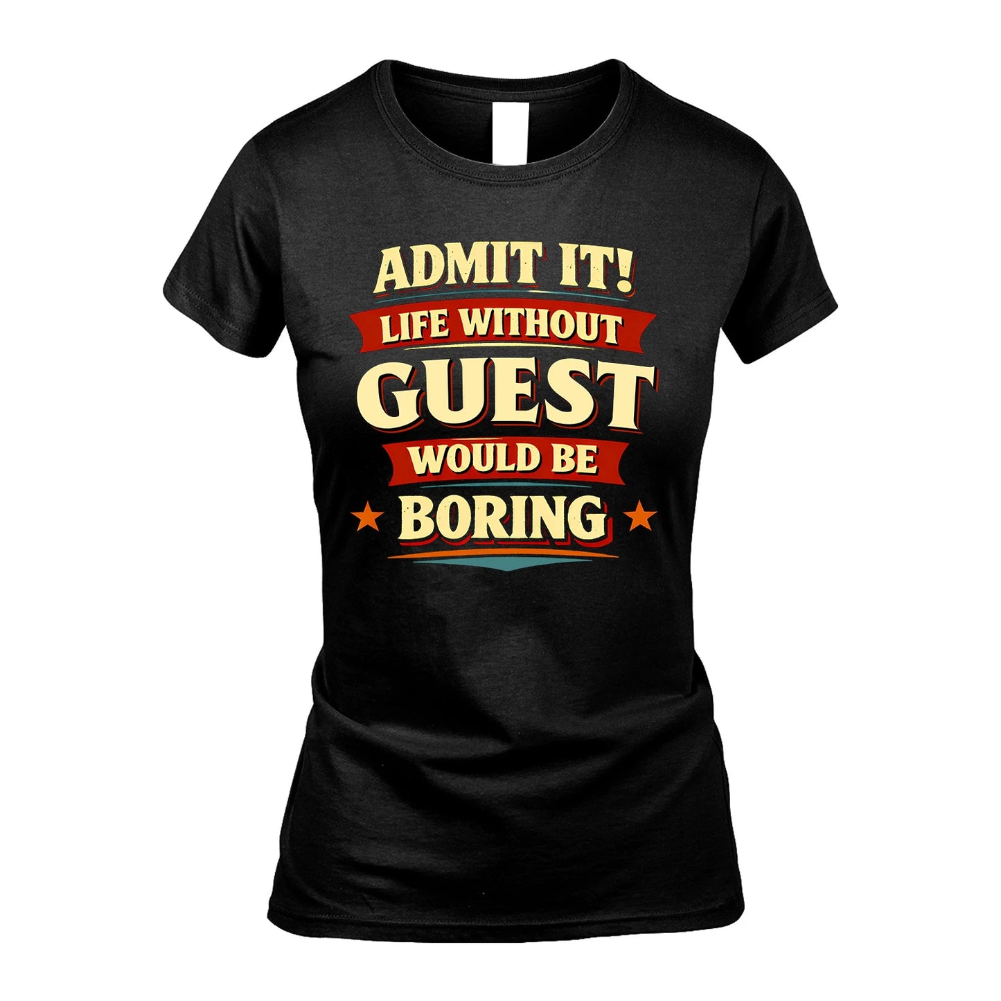 GUEST 13K10-503 Admit It Life Without...