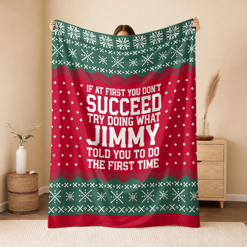 If At First You Don’t Succeed Red Green Christmas Fleece Blanket JIMMY 13K1 BK28