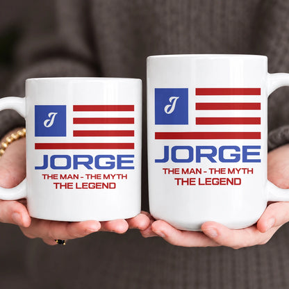 The Man The Myth The Legend American Flag Mug JORGE 13K1 MG18
