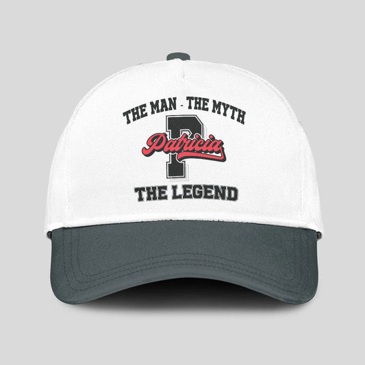The Man The Myth The Legend Custom Initial Letter And Name Cap PATRICIA 13K1 C38PF