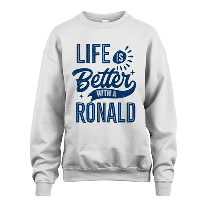 RONALD 13K1-116 Personalized Name Quote T-Shirt Life Is Better With Unisex Gift