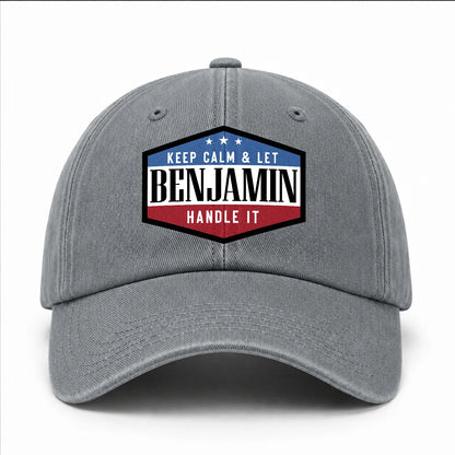 Keep Calm & Let Your Name Handle It Washed Cap BENJAMIN 13K1 C87PF