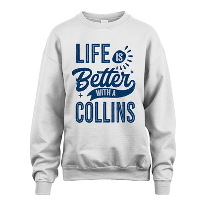 COLLINS 13K1-116 Personalized Name Quote T-Shirt Life Is Better With Unisex Gift