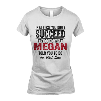 MEGAN 13K1-357 If At First You Don't Succeed...