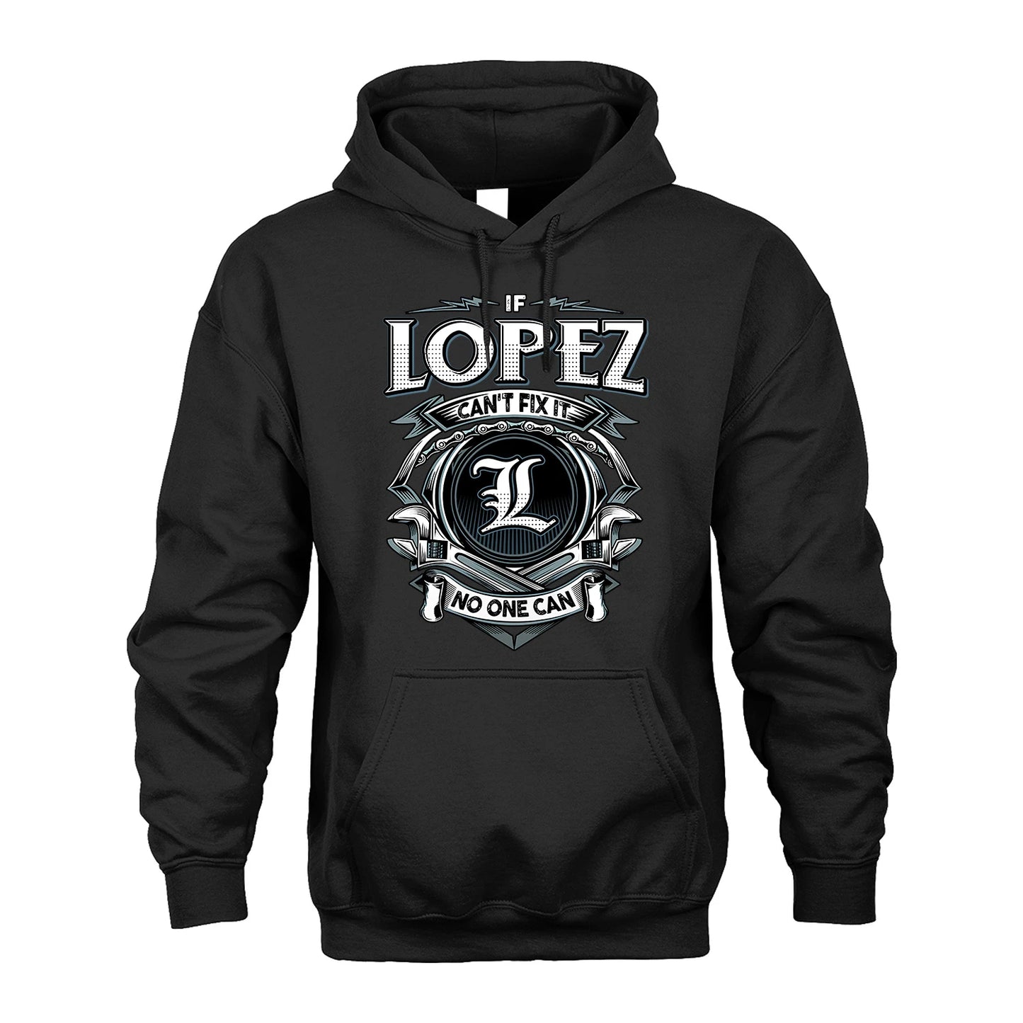 LOPEZ 13K1-510 Personalized  "Can’t Fix It No One Can"
