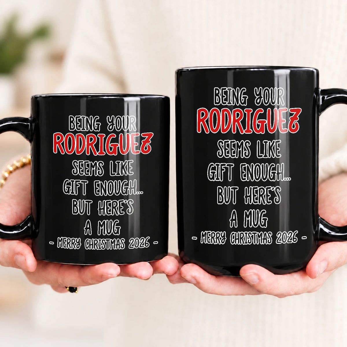 Being Your Name Seems Like Gift Enough Funny Christmas Mug Gift RODRIGUEZ 13K1 MG33