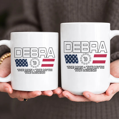 The Man The Myth The Legend Us Flag Mug DEBRA 13K1 MG23