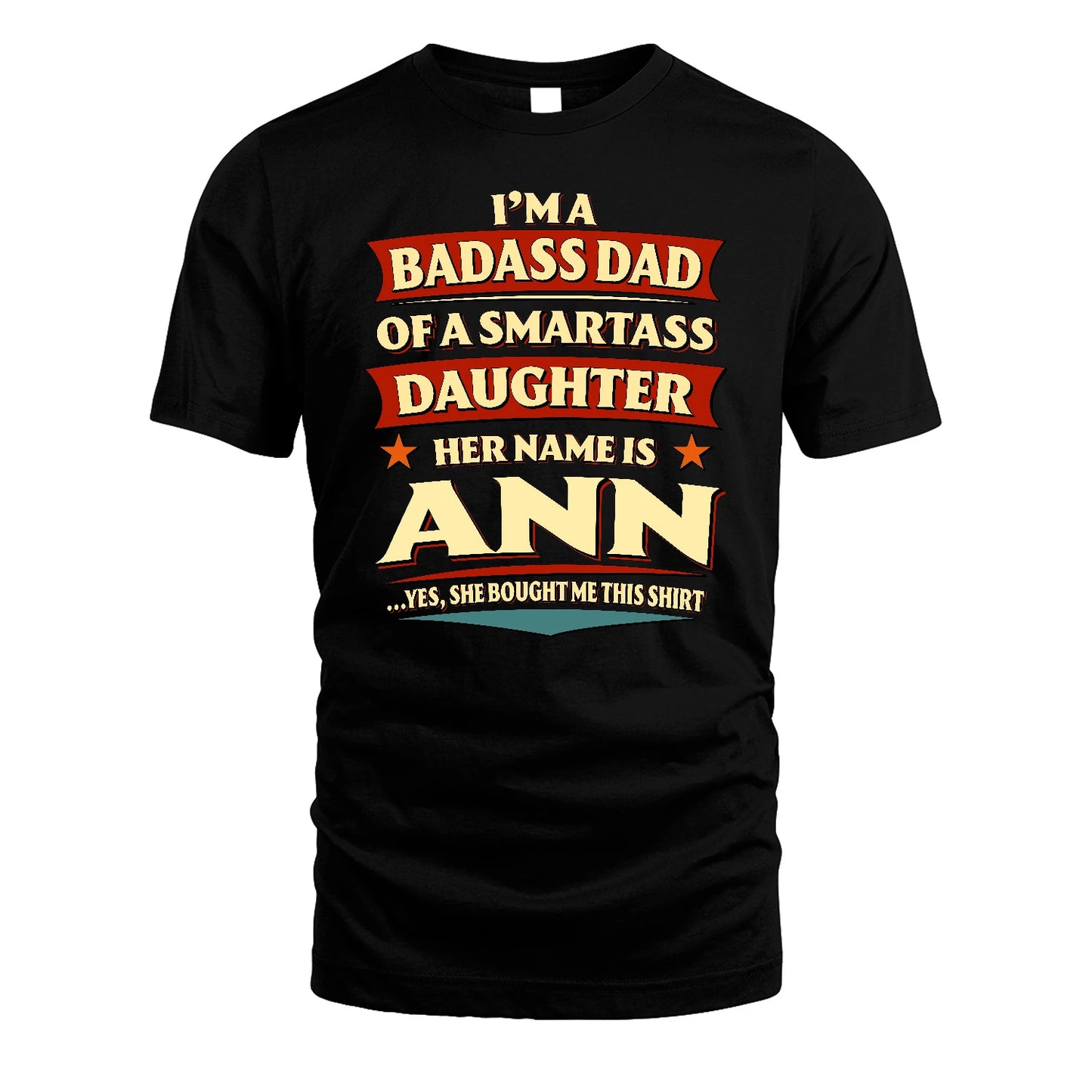 ANN 13K1-535 I'm A Badass Dad Of A Smartass Daughter Her Name Is ...