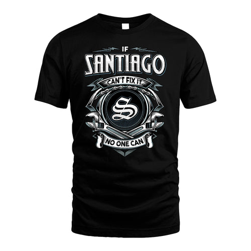 SANTIAGO 13K1-510 Personalized  "Can’t Fix It No One Can"