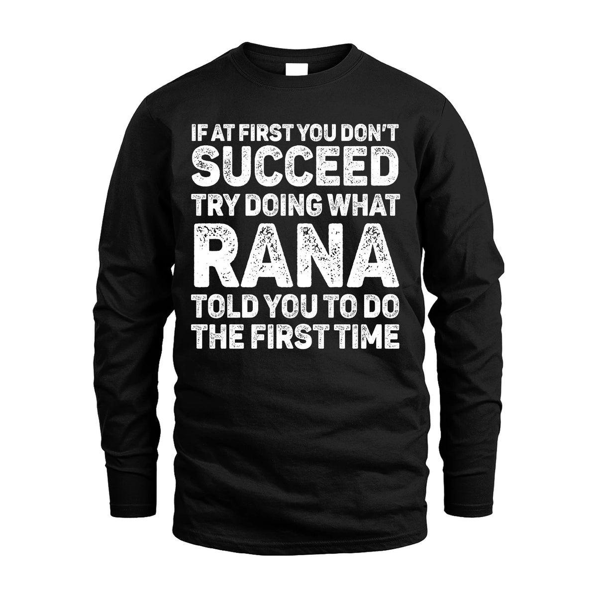 RANA 13K3-117Personalized Funny Quote Apparel If At First You Dont Succeed
