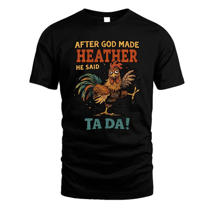 HEATHER 13K1-563 After God Made Name He Said Ta Da!