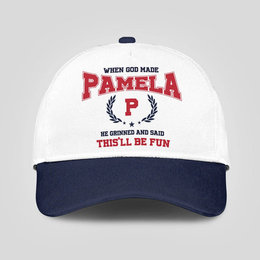 When God Made Your Name He Grinned And Said This'll Be Fun Blue Cap PAMELA 13K1 C57PF