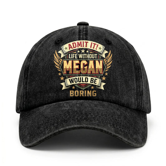 MEGAN-13K1-C10PF Admit It! Life Without MEGAN Would Be Boring
