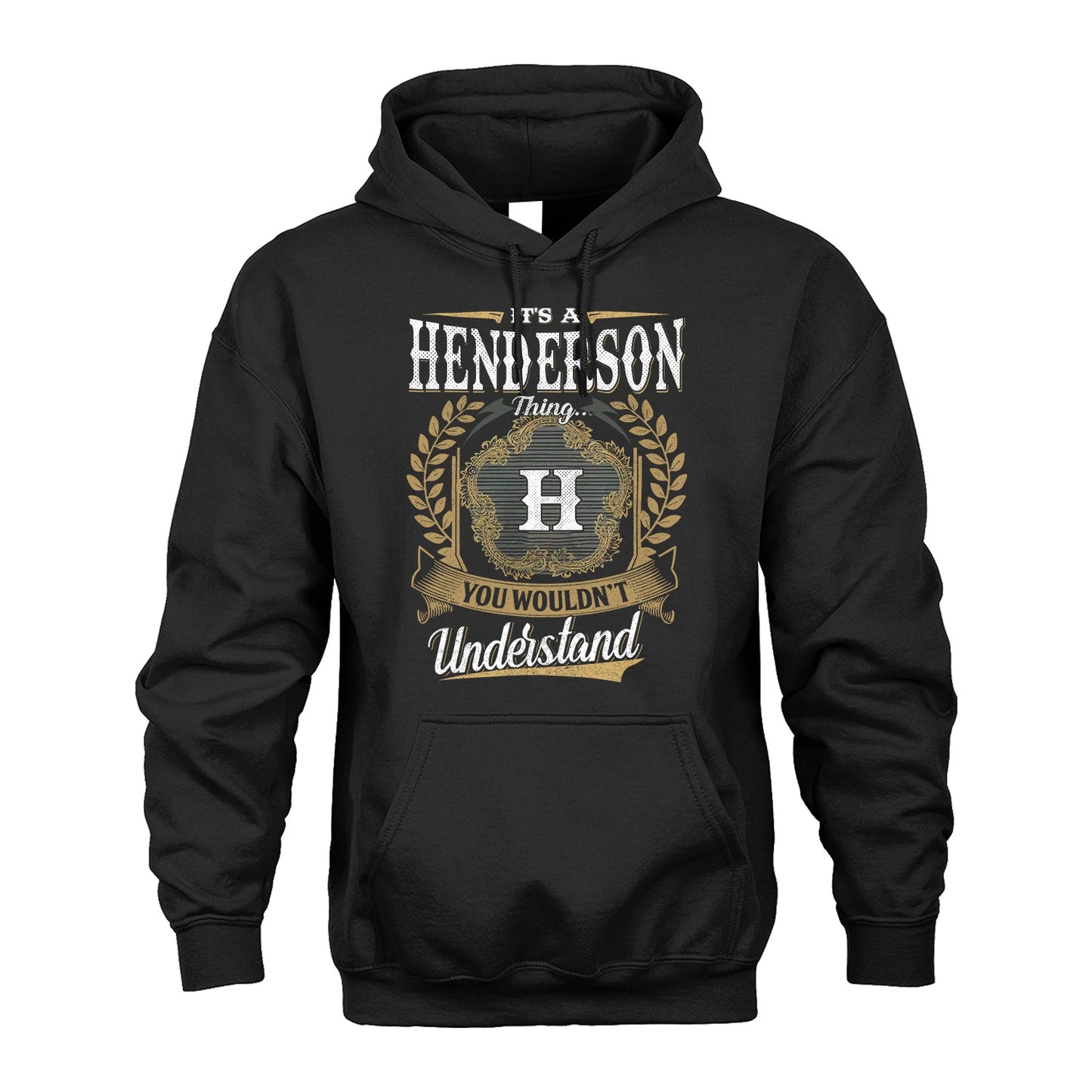 HENDERSON 13K1-1–Personalized Name Quote Apparel “It’s an NAME Thing You Wouldn’t Understand”