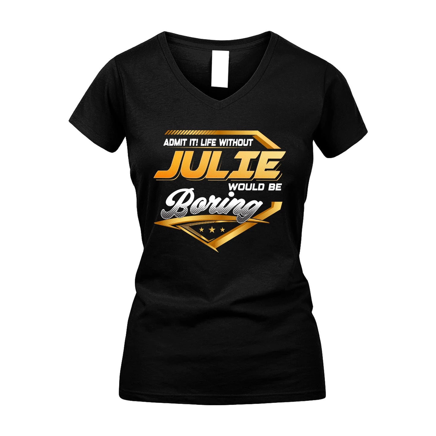 JULIE 13K1-513 Personalized "Admit It! Life Without ... Would Be Boring"