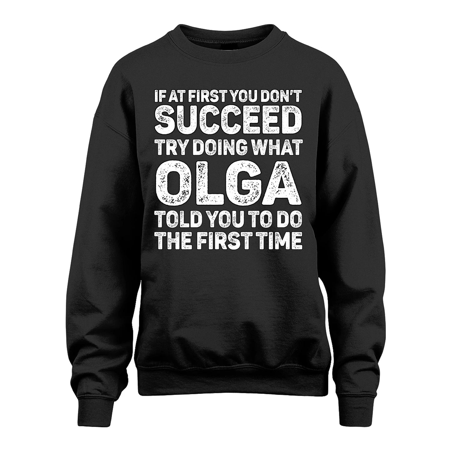 OLGA 13K1-117   Personalized Funny Quote Apparel If At First You Dont Succeed