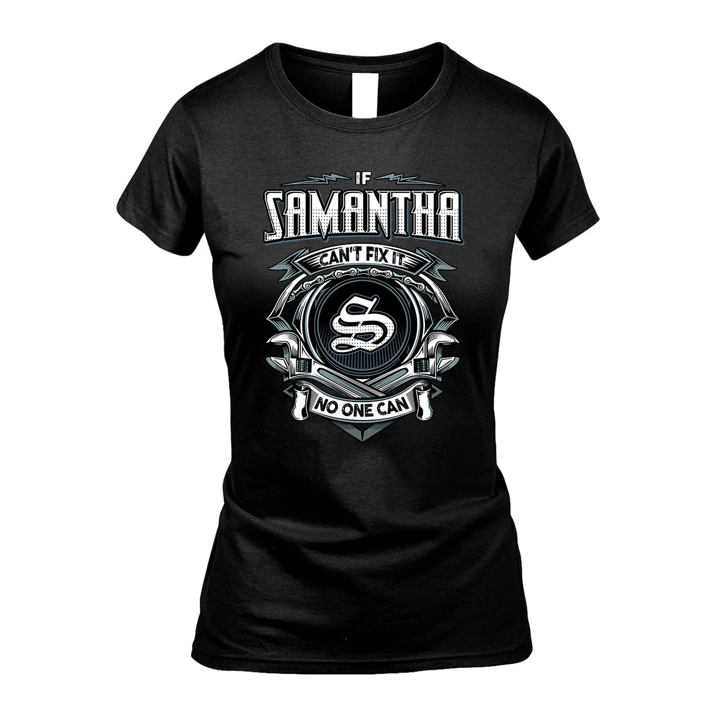 SAMANTHA 13K1-510 Personalized  "Can’t Fix It No One Can"
