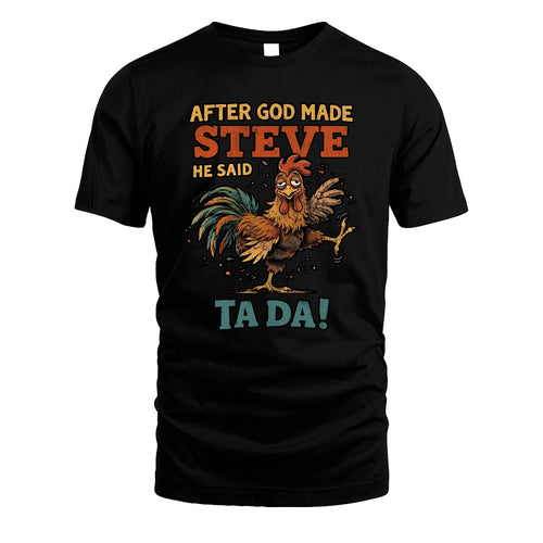 STEVE 13K1-563 After God Made Name He Said Ta Da!