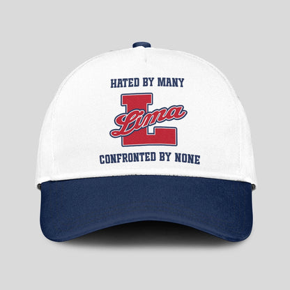 Hated By Many Confronted By None Sporty Cap LIMA 13K1 C45PF