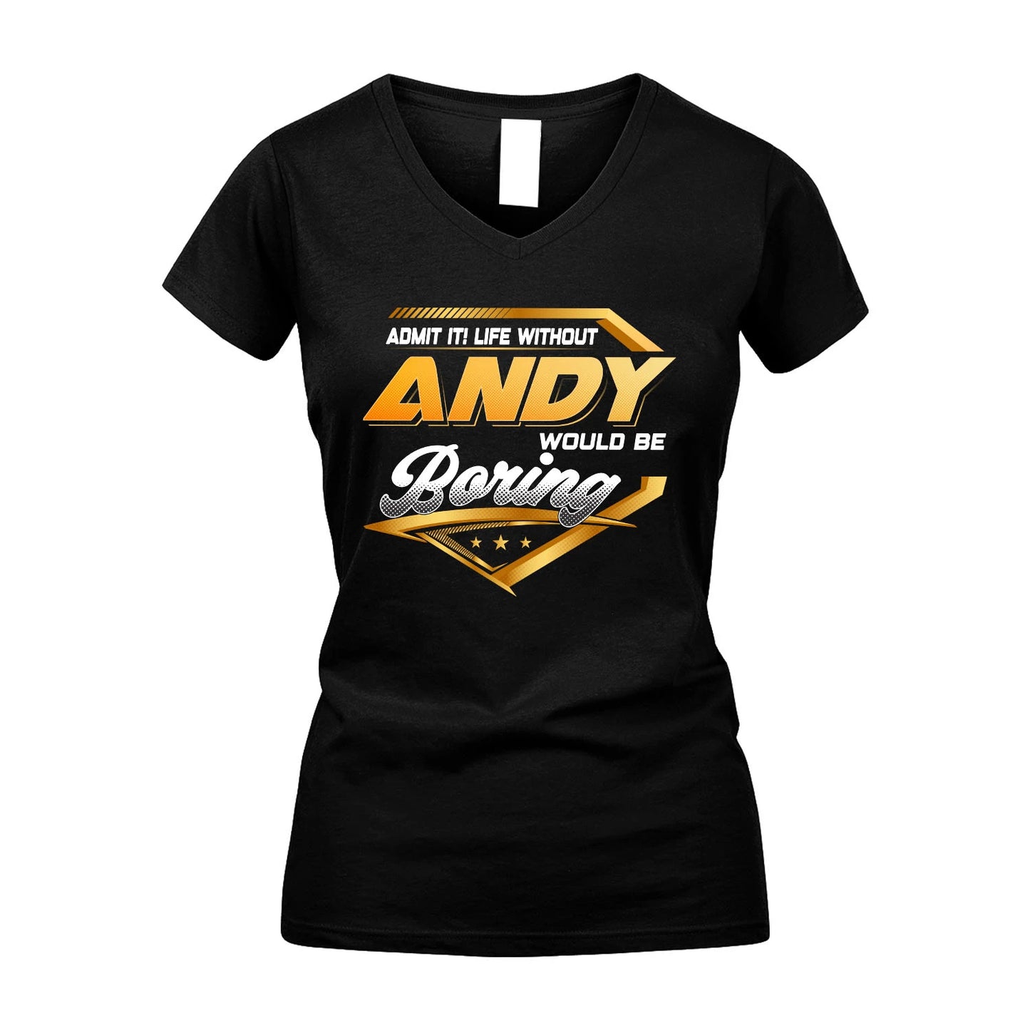 ANDY 13K1-513 Personalized "Admit It! Life Without ... Would Be Boring"
