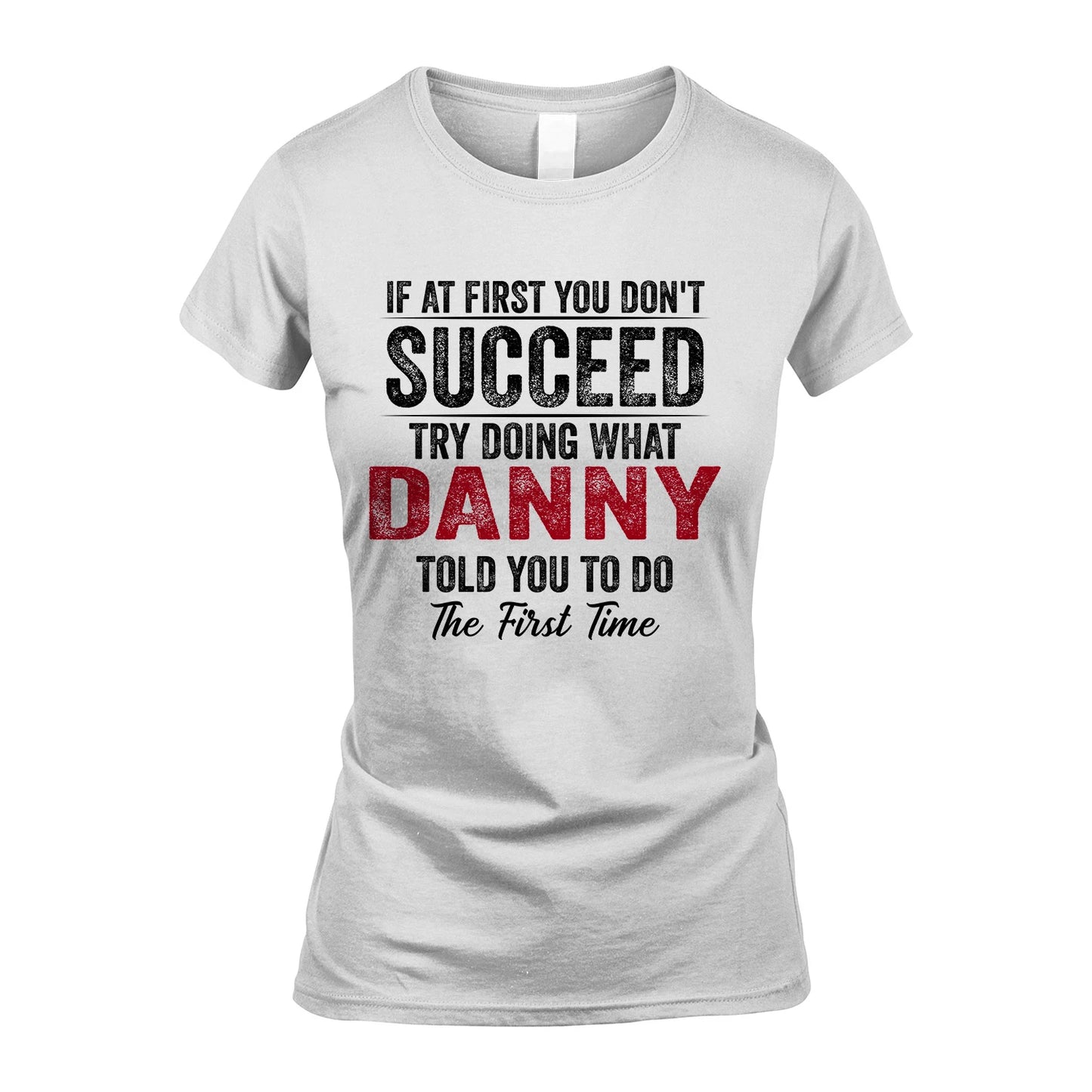 DANNY 13K1-357 If At First You Don't Succeed...