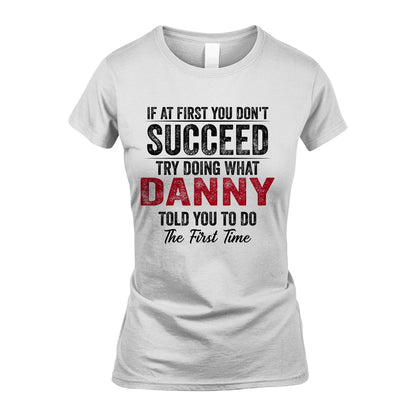 DANNY 13K1-357 If At First You Don't Succeed...