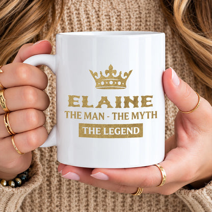 The Man The Myth The Legend Golden Crown Mug ELAINE 13K1 MG20