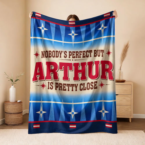 Nobody's Perfect But Your Name Is Close Native American Fleece Blanket ARTHUR 13K1 BK57
