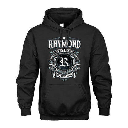 RAYMOND 13K1-510 Personalized  "Can’t Fix It No One Can"