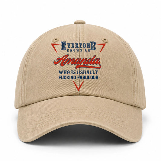 Everyone Knows A Your Name Who Is Usually Fucking Fabulous Washed Cap AMANDA 13K1 C53PF