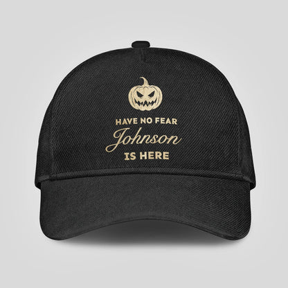 Have No Fear Your Name Is Here Jack O' Lantern Black Cap JOHNSON 13K1 C164PF