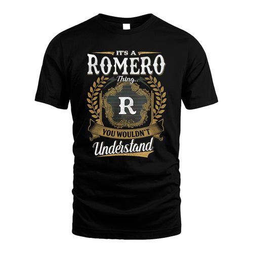 ROMERO 13K1-1–Personalized Name Quote Apparel “It’s an NAME Thing You Wouldn’t Understand”