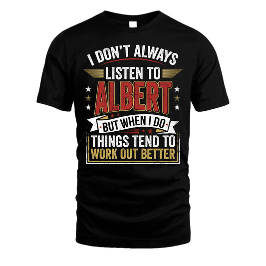 ALBERT 13K1-542 I Don't Always Listen To ...