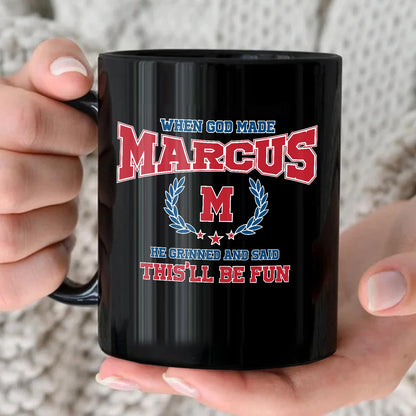 When God Made Your Name Personalized Mug MARCUS 13K1 MG08