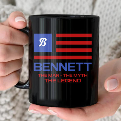The Man The Myth The Legend American Flag Mug BENNETT 13K1 MG18
